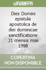 Dies Domini epistula apostolica de diei dominicae sanctificatione 31 mensis maii 1998 libro