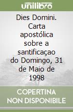 Dies Domini. Carta apostólica sobre a santificaçao do Domingo, 31 de Maio de 1998 libro