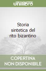 Storia sintetica del rito bizantino libro