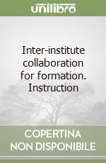 Inter-institute collaboration for formation. Instruction libro