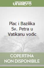 Plac i Bazilika Sv. Petra u Vatikanu vodic libro