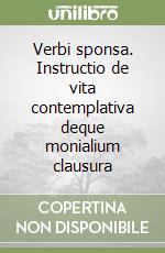 Verbi sponsa. Instructio de vita contemplativa deque monialium clausura libro