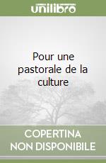 Pour une pastorale de la culture libro