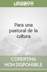 Para una pastoral de la cultura libro