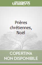 Prières chrétiennes, Noël