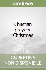Christian prayers. Christmas