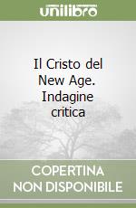 Il Cristo del New Age. Indagine critica