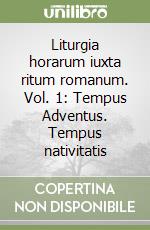 Liturgia horarum iuxta ritum romanum. Vol. 1: Tempus Adventus. Tempus nativitatis libro