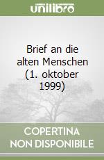 Brief an die alten Menschen (1. oktober 1999) libro