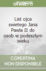 List ojca swietego Jana Pawla II do osob w podeszlym wieku libro