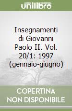 Insegnamenti di Giovanni Paolo II. Vol. 20/1: 1997 (gennaio-giugno) libro