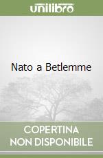 Nato a Betlemme libro