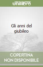 Gli anni del giubileo libro