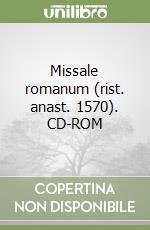 Missale romanum (rist. anast. 1570). CD-ROM libro