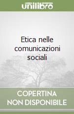 Etica nelle comunicazioni sociali libro