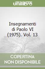 Insegnamenti di Paolo VI (1975). Vol. 13 libro