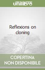 Reflexions on cloning libro