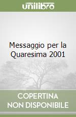 Messaggio per la Quaresima 2001 libro