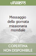 Messaggio della giornata missionaria mondiale libro