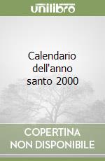 Calendario dell'anno santo 2000 libro