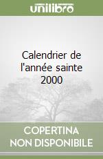 Calendrier de l'année sainte 2000 libro