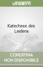 Katechese des Leidens libro