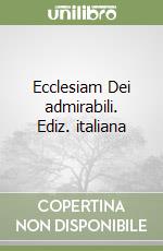 Ecclesiam Dei admirabili. Ediz. italiana libro