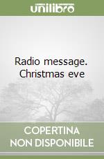 Radio message. Christmas eve libro