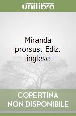 Miranda prorsus. Ediz. inglese