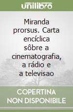 Miranda prorsus. Carta encíclica sôbre a cinematografia, a rádio e a televisao libro