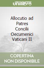 Allocutio ad Patres Concilii Oecumenici Vaticani II libro