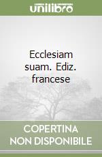 Ecclesiam suam. Ediz. francese libro