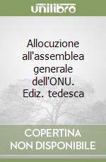 Allocuzione all'assemblea generale dell'ONU. Ediz. tedesca libro