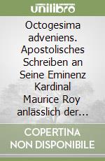 Octogesima adveniens. Apostolisches Schreiben an Seine Eminenz Kardinal Maurice Roy anlässlich der 80-Jahrfeier der Veröffentlichung der Enzyklika «Rerum novarum»