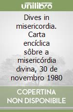 Dives in misericordia. Carta encíclica sôbre a misericórdia divina, 30 de novembro 1980 libro