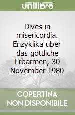 Dives in misericordia. Enzyklika über das göttliche Erbarmen, 30 November 1980 libro