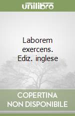 Laborem exercens. Ediz. inglese libro