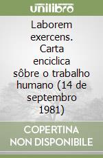 Laborem exercens. Carta enciclica sôbre o trabalho humano (14 de septembro 1981) libro