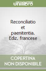 Reconciliatio et paenitentia. Ediz. francese libro