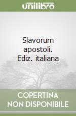 Slavorum apostoli. Ediz. italiana libro