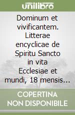 Dominum et vivificantem. Litterae encyclicae de Spiritu Sancto in vita Ecclesiae et mundi, 18 mensis Maii 1986 libro