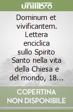 Dominum et vivificantem. Lettera enciclica sullo Spirito Santo nella vita della Chiesa e del mondo, 18 maggio 1986 libro