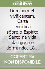 Dominum et vivificantem. Carta encíclica sôbre o Espírito Santo na vida da Igreja e do mundo, 18 de maio 1986 libro