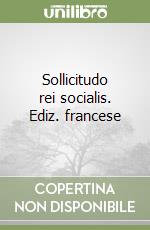 Sollicitudo rei socialis. Ediz. francese libro