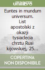 Euntes in mundum universum. List apostolski z okazji tysiaclecia chrztu Rusi kijowskiej, 25 styczen 1988 libro