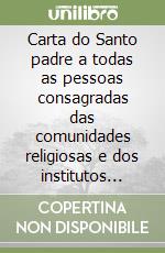 Carta do Santo padre a todas as pessoas consagradas das comunidades religiosas e dos institutos seculares por ocasiao mariano (22 de maio 1988) libro