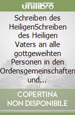 Schreiben des HeiligenSchreiben des Heiligen Vaters an alle gottgeweihten Personen in den Ordensgemeinschaften und Säkularinstituten zum Marianischen Jahr libro