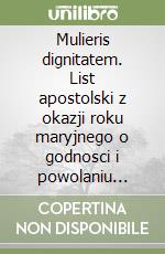 Mulieris dignitatem. List apostolski z okazji roku maryjnego o godnosci i powolaniu kobiety libro