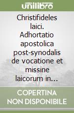 Christifideles laici. Adhortatio apostolica post-synodalis de vocatione et missine laicorum in ecclesia et in mundo libro