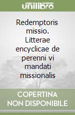 Redemptoris missio. Litterae encyclicae de perenni vi mandati missionalis libro